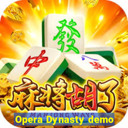 Opera Dynasty demo